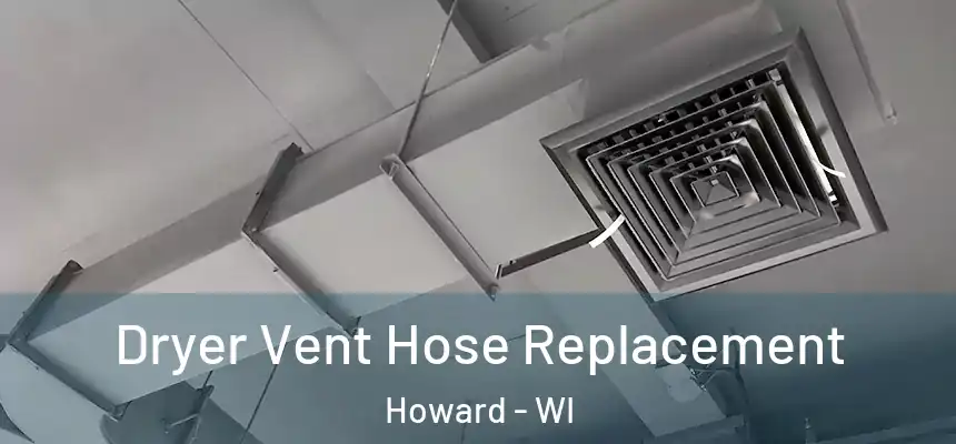  Dryer Vent Hose Replacement Howard - WI
