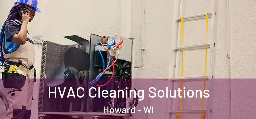 HVAC Cleaning Solutions Howard - WI