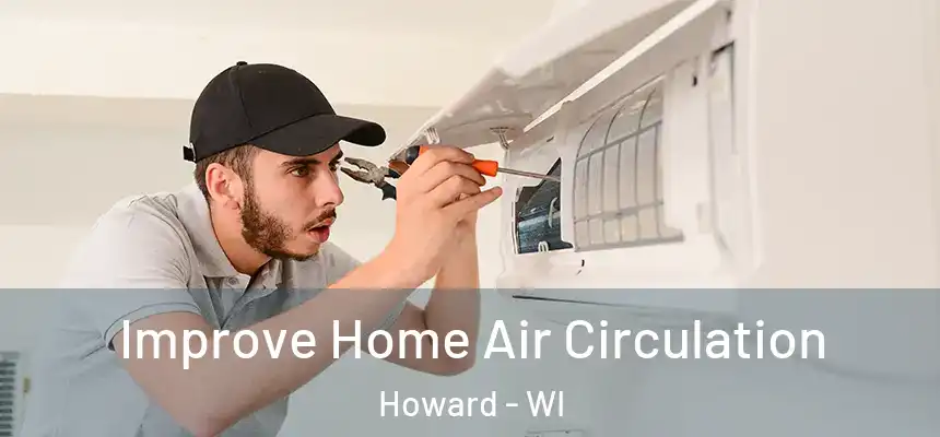 Improve Home Air Circulation Howard - WI